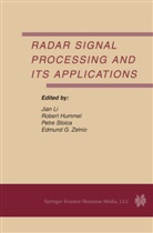 Rober Hummel, Robert Hummel, Jian Li, Jian Li, Jian Li, Petre Stoica... - Radar Signal Processing and Its Applications