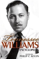 Philip Kolin, Philip C. Kolin, Philip C. (EDT) Kolin, Philip C. Kolin - The Tennessee Williams Encyclopedia