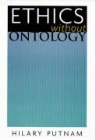 Hilary Putnam - Ethics without Ontology