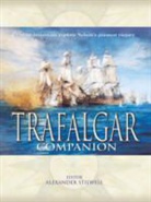 Et Al, 8. Leading Historians, Peter Padfield, Nicholas Tracy, Edgar Vincent, Alexander Stilwell - The Trafalgar Companion