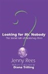 Rees, Jenny Rees, Jenny/ Trilling Rees, Rees Jenny, Diana Trilling - Looking for Mr. Nobody