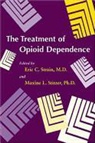 Eric C. Strain, Maxine L Stitzer, Maxine L. Stitzer, Eric C Strain, Eric C. Strain - The Treatment Of Opioid Dependence