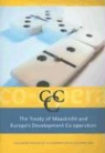 Paul Hoebink - The Treaty of Maastricht and Europe's Development Co-Operation