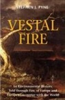 William Cronon, Stephen J Pyne, Stephen J. Pyne - Vestal Fire