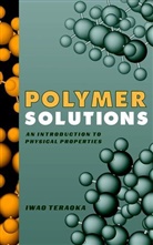 Teraoka, I Teraoka, Iwao Teraoka, Iwao (Department of Chemical Engineering Teraoka, Teraoka Iwao - Polymer Solutions