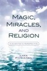 Ilkka Pyysiainen, Ilkka (EDT) Pyysiainen, Ilkka Pyysiäinen, Ilkka Pyysieinen, Ilkka Pyysihinen, Ilkka Pyysiinen... - Magic, Miracles, and Religion