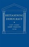 Gary Diamond Marks, Larry Diamond, Gary Marks - Reexamining Democracy