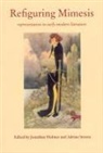 Jonathan Streete Holmes, Jonathan Holmes, Adrian Streete - Refiguring Mimesis