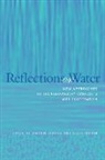 Joachim Ingram Blatter, Joachim Blatter, Joachim (University of Konstanz) Blatter, Helen Ingram, Helen (Research Fellow Ingram, Helen M. Ingram... - Reflections on Water