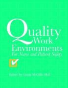 Linda Mcgillis Hall, Linda McGills Hall, Linda Mcgillis Hall - Quality Work Environments for Nurse and Patient Safety