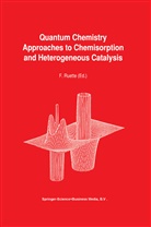 Ruette, F Ruette, F. Ruette - Quantum Chemistry Approaches to Chemisorption and Heterogeneous Catalysis