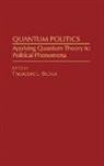 Ted Becker, Becker Ted, Theodore L. Becker - Quantum Politics