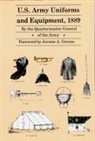Quartermaster General of the Army - U.S. Army Uniforms and Equipment, 1889