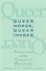 Ilona Duczynska, Ronald Ringer, R. Jeffrey Ringer, Ronald Ringer, Ronald Jeffrey Ringer - Queer Words, Queer Images