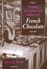 Susan J. Terrio, Terrio Susan J., Susan J. Terrio - Crafting the Culture and History of French Chocolate
