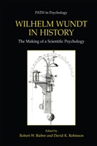 K Robinson, K Robinson, Robert W. Rieber, David Robinson, David K. Robinson, Rober W Rieber... - Wilhelm Wundt in History