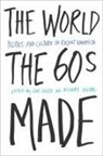 Van Gosse, van moser richard Gosse, Van Gosse, Richard Moser - World the sixties made -the-