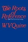W. V. Quine - The Roots of Reference