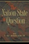 John Hall, John G. Ikenberry, T. V. Paul, John Hall, John A. Hall, Hall John A.... - The Nation State in Question