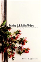 A. Quintana, Alvina E. Quintana, Quintana, A Quintana, A. Quintana - Reading U.s. Latina Writers