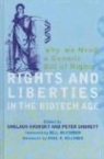 Sheldon Krimsky, Sheldon (EDT)/ Shorett Krimsky, Sheldon Shorett Krimsky, Peter Shorett, Sheldon Krimsky, Peter Shorett - Rights and Liberties in the Biotech Age