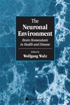 Wolfgan Walz, Wolfgang Walz - The Neuronal Environment