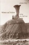 Glenda Riley - Women and Nature