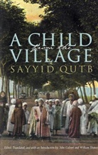 Sayyid Qutb, Sayyid/ Calvert Qutb, John Calvert, William Shepard - Child From the Village