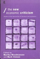 Mark (Loyola College Osteen, M. Woodmansee, Martha (Case Western Reserve Universit Woodmansee, Martha Osteen Woodmansee, Mark Osteen, Martha Woodmansee - New Economic Criticism