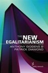 Patrick Diamond, Giddens, Anthony Giddens, Patrick Diamond, Anthony Giddens, Anthony (London School of Economics and Political Science) Giddens - The New Egalitarianism