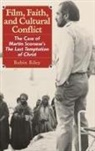 Robin Riley, Thomas Riley, Thomas Robin Riley, Riley Thomas Robin - Film, Faith, and Cultural Conflict: the Case of Martin Scorsese's