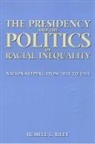 Russell Riley, Russell L. Riley - Presidency and the Politics of Racial Inequality
