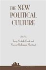 Terry Clark, Terry Nichols Clark, Terry Nichols Hoffmann-Martinot Clark, Vincent Hoffmann-Martinot, Terry Nichols Clark, Mark Gromala... - New Political Culture
