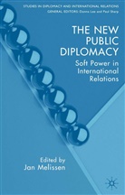 Jan Melissen, Melissen, J Melissen, J. Melissen, Jan Melissen - The New Public Diplomacy