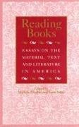 Michele Moylan, Lane Stiles - Reading Books - Essays on the Material Text and Literature in America