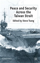 Steve Tsang, Richard Clogg, Tsang, S Tsang, S. Tsang, Steve Tsang - Peace and Security Across the Taiwan Strait