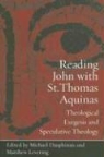 Michael (EDT)/ Levering Dauphinais, Michael Dauphinais, Matthew Webb Levering - Reading John With St. Thomas Aquinas