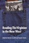 Melody Graulich, Stephen Tatum - Reading the Virginian in the New West