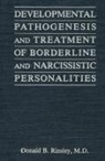 Donald B Rinsley, Donald B. Rinsley - Developmental Pathogenesis and Treatment of Borderline and