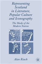 A Riach, A. Riach, Alan Riach - Representing Scotland in Literature, Popular Culture and Iconography