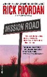Rick Riordan - Mission Road
