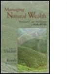 Rozali Mohamed Ali, Rozali Mohamed (Professor) Ali, Rozali Mohamed Ali, Rozali Professor Mohamed Ali, Jeffrey R. Vincent, Jeffrey R. (Professor) Vincent... - Managing Natural Wealth