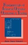 VINCENT, John David Vincent, Tom Vincent - Fundamentals of Infrared Detector Operation and Testing