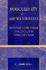 Elianne Riska - Masculinity and Men''s Health
