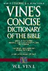 W. E. Vine - Vine's Concise Dictionary Of The Bible