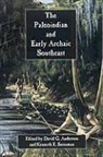 David G. (EDT)/ Sassaman Anderson, David G Anderson, David G. Anderson, Kenneth E Sassaman, Kenneth E. Sassaman - The Paleoindian and Early Archaic Southeast