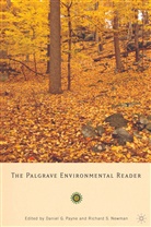 Na Na, Richar Newman, Richard Newman, Richard S (Rochester Institute of Technolo Newman, Daniel Payne, Richard S. Newman... - Palgrave Environmental Reader