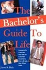 Jason R Rich, Jason R. Rich - The Bachelor's Guide To Life