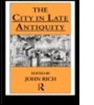 John Rich, John Rich Rich, Dr John Rich, John Rich - City in Late Antiquity