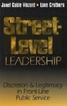 Austin Lane Crothers, Lane Crothers, Janet V. Denhardt, Janet V. Crothers Denhardt, Janet Vinzant Denhardt, Janet Coble Vinzant... - Street-Level Leadership